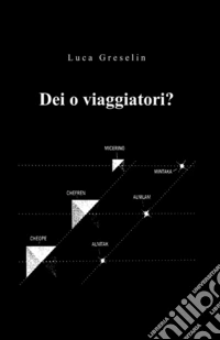 Dei o viaggiatori? libro