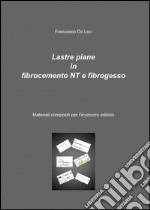 Lastre piane in fibrocemento & fibrogesso libro