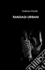 Randagi urbani libro