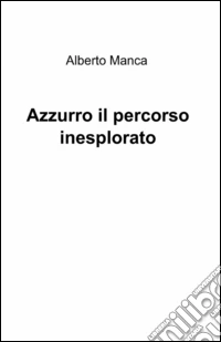 Azzurro il percorso inesplorato