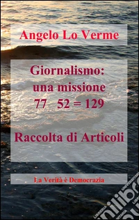 Giornalismo. Una missione libro