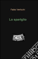 Lo spariglio libro