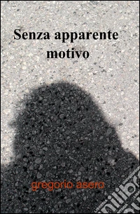 Senza apparente motivo libro