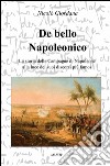 De bello napoleonico libro di Giordana Nicolò