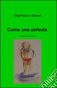 Come una zarbuta libro