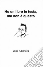 Ho un libro in testa, ma non è questo