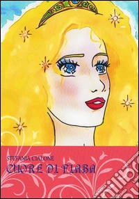 Cuore di fiaba libro