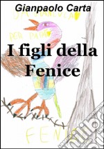 I figli della fenice