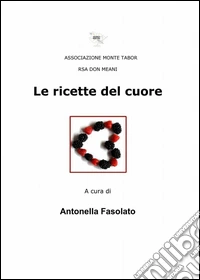 Le ricette del cuore libro