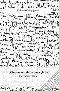 Allontanarsi dalla linea gialla libro