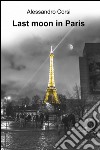 Last moon in Paris libro