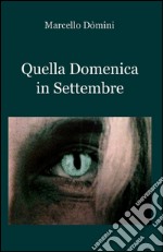 Quella domenica in settembre