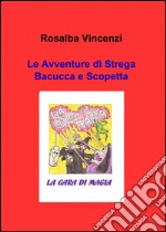 Le avventure di strega Bacucca e Scopetta libro