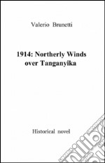 1914: northerly winds over Tanganyika libro