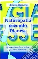 Naturopatia secondo Dianese libro