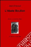 L'abate Boullan libro di Bricaud Jean