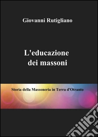 L'educazione dei massoni libro