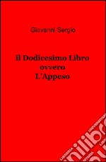 Il dodicesimo libro ovvero l'appeso libro