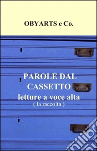 Parole dal cassetto, letture a voce alta libro