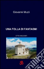 Una folla di fantasmi libro