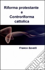 Riforma protestante e controriforma cattolica libro