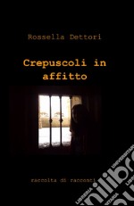 Crepuscoli in affitto