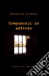 Crepuscoli in affitto libro