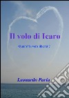 Il volo di Icaro libro di Pavia Leonardo