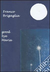 Good bye Maria libro