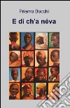 E dì ch'a néva libro di Bocchi Priamo