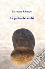 La pietra dei ecché libro