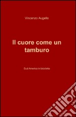 Il cuore come un tamburo libro