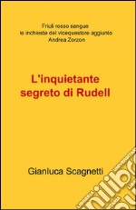 L'inquietante segreto di Rudell libro