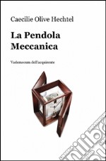 La pendola meccanica