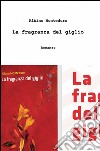 La fragranza del giglio libro