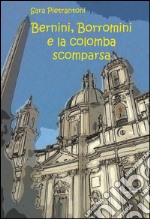 Bernini, Borromini e la colomba scomparsa