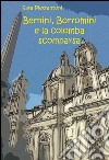 Bernini, Borromini e la colomba scomparsa libro di Pietrantoni Sara