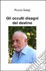 Gli occulti disegni del destino libro