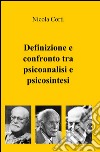 Definizione e confronto tra psicoanalisi e psicosintesi libro di Corti Nicola