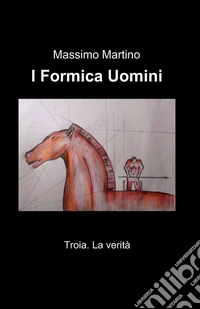 I formica uomini