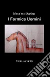 I formica uomini libro