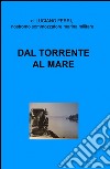 Dal torrente al mare libro