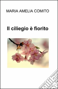 Il ciliegio è fiorito libro