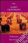 Radici cristariane. L'olocausto libro di Mac