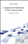 Compendio di mediazione civile libro