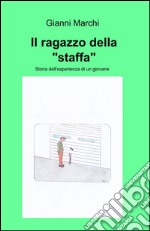 Il ragazzo della 'staffa' libro