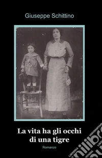 La vita ha gli occhi di una tigre libro