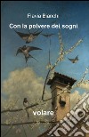 Con la polvere dei sogni libro