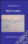 Willy coniglio libro