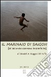 Il marinaio di Saigon (et secunda carmina imperfecta) libro di Ruggeri Dimitri